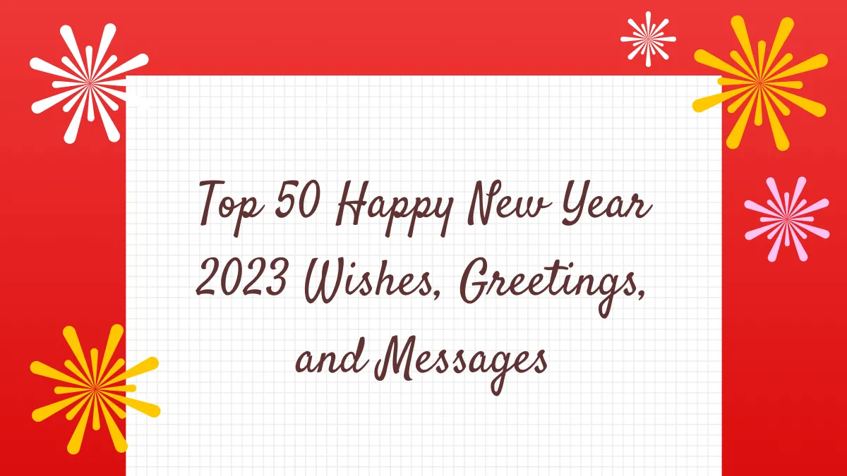 Top 50 Happy New Year 2025 Wishes, Greetings, and Messages