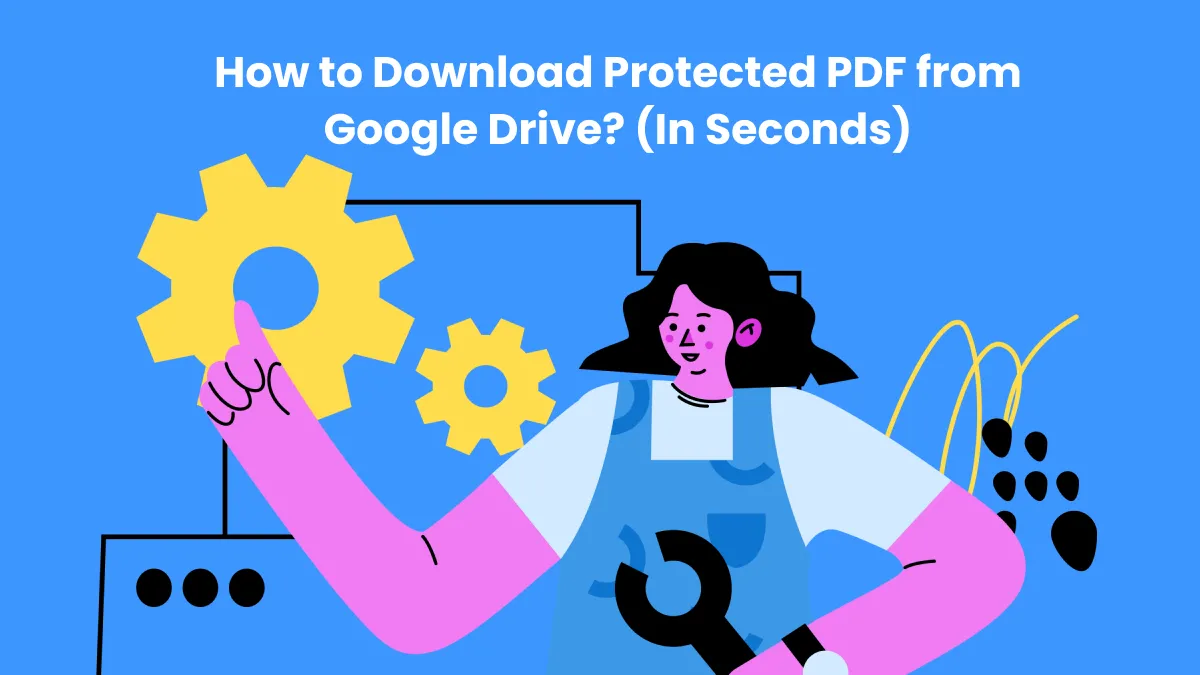 Hoe download ik een beveiligde PDF van Google Drive? (In seconden)