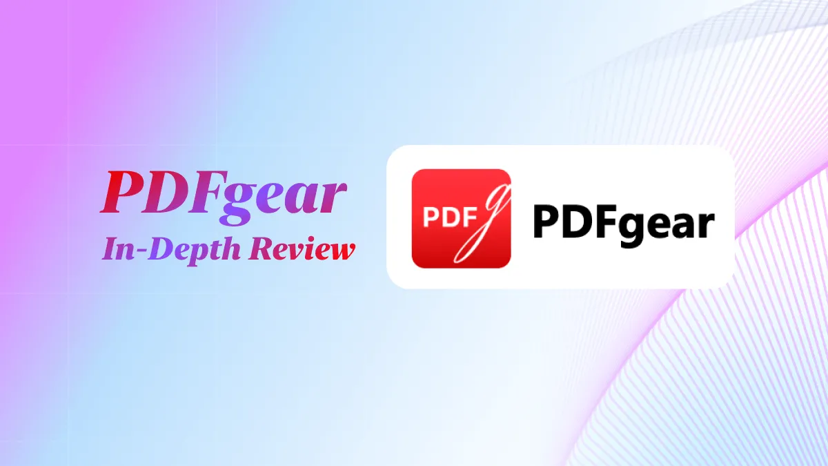 PDFgear Review: Alles wat je moet weten