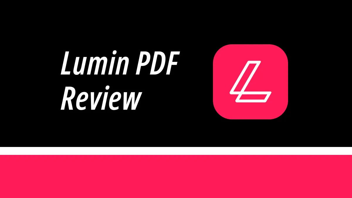 Lumin PDF怎麼樣？Lumin PDF和UPDF哪個更好？