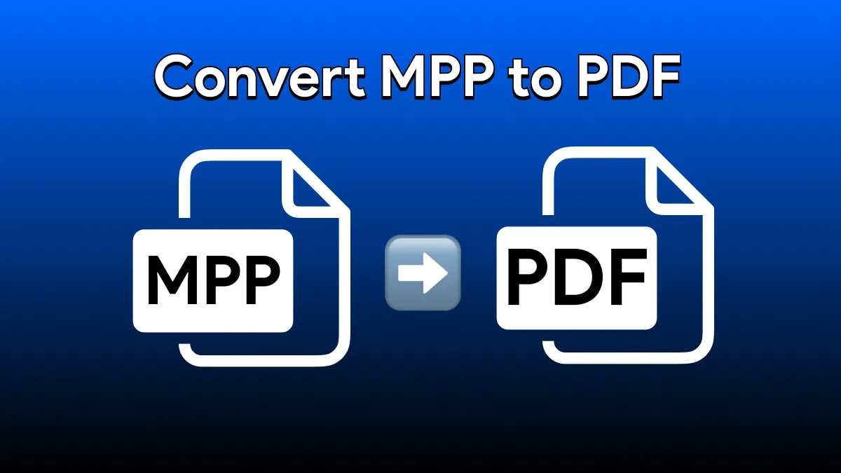 MPP'yi Saniyeler İçinde PDF'ye Dönüştürmenin 6 Kolay Yolu