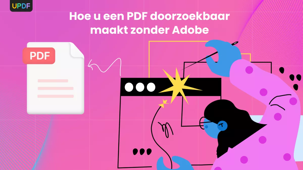 Hoe u een PDF doorzoekbaar maakt zonder Adobe: een stapsgewijze handleiding met behulp van UPDF