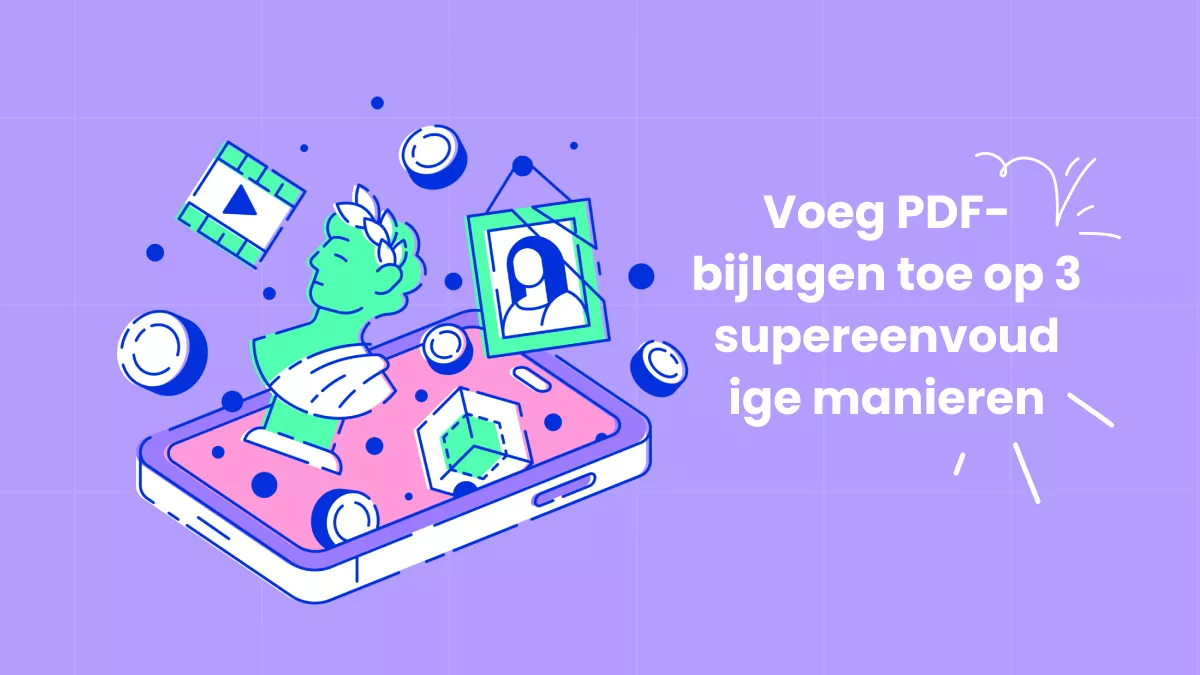 Voeg PDF-bijlagen toe op 3 supereenvoudige manieren