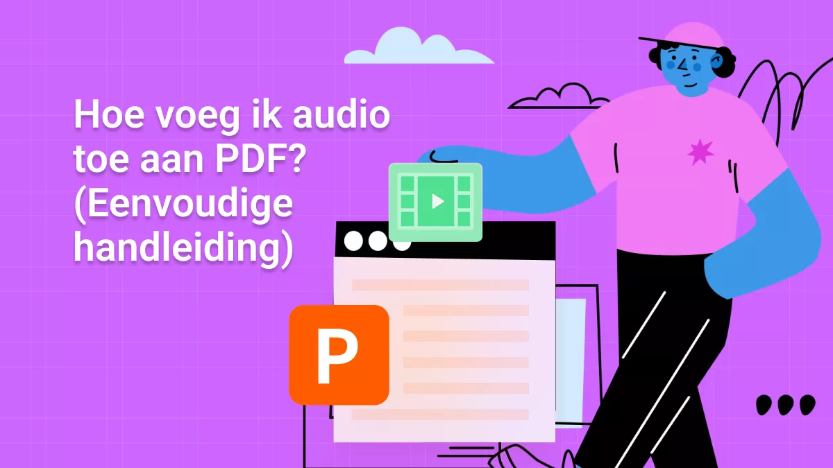 Hoe voeg ik audio toe aan een PDF? (eenvoudige handleiding)