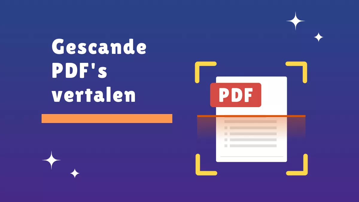 Gescande PDF's vertalen: 6 effectieve manieren